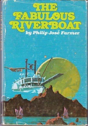 9780399102738: The Fabulous Riverboat: A Science Fiction Novel