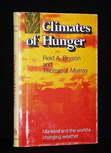 9780399102813: Climates of Hunger: Mankind and the World's Changing Weather