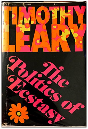 Stock image for The Politics of Ecstasy [First edition] for sale by Mythos Center Books