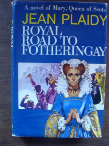 Royal Road to Fotheringay (9780399107115) by Jean Plaidy; Victoria Holt; Philippa Carr; Eleanor Hibbert