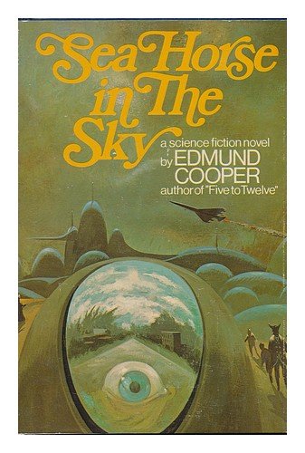 Stock image for SEA HORSE In The SKY. A Science Fiction Novel. for sale by ThriftBooks-Atlanta