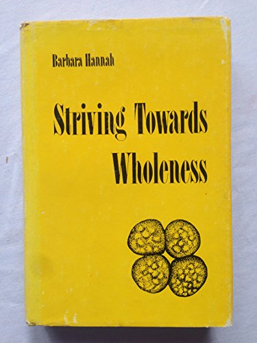 9780399107733: STRIVING TOWARDS WHOLENESS