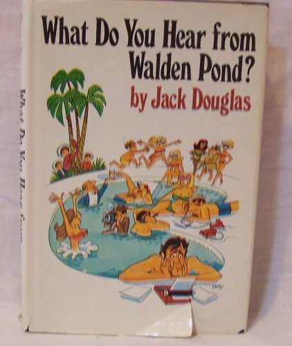 9780399108600: What Do You Hear from Walden Pond? [Hardcover] by Jack Douglas