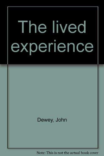The lived experience (9780399109577) by John Dewey