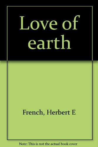 9780399109997: Love of earth