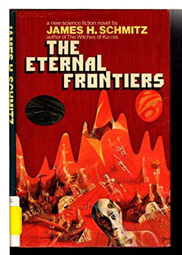 The Eternal Frontiers (9780399110733) by Schmitz, James H