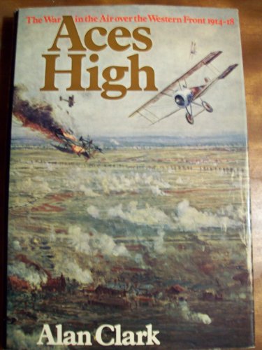 Beispielbild fr Aces High: The War in the Air over the Western Front 1914-18. zum Verkauf von POQUETTE'S BOOKS