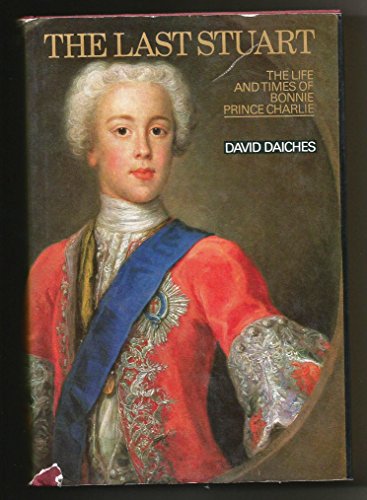 9780399111099: The last Stuart: The life and times of Bonnie Prince Charlie