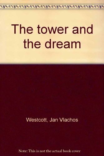 Stock image for The Tower and the Dream for sale by ThriftBooks-Dallas