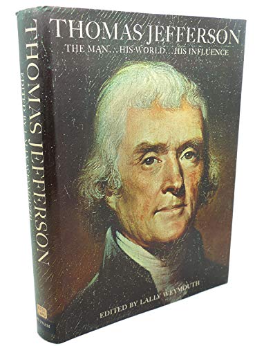 Imagen de archivo de Thomas Jefferson the Man, His World, His Influence a la venta por Wonder Book