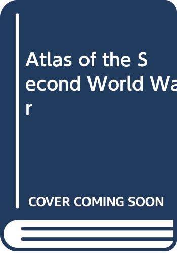 Stock image for Atlas of the Second World War for sale by Colorado's Used Book Store
