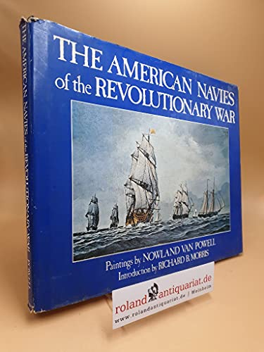 THE AMERICAN NAVIES OF THE REVOLUTIONARY WAR