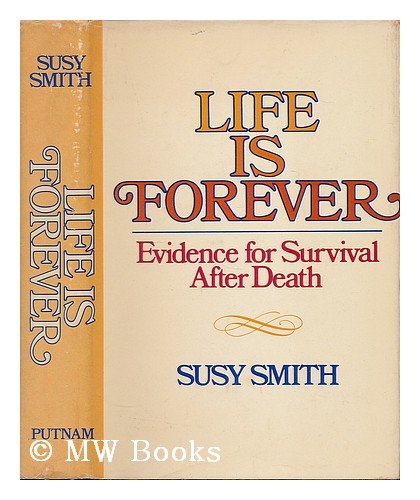 9780399112010: Life Is Forever : Evidence for Survival after Death