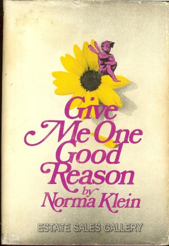 Give me one good reason (9780399112348) by Norma Klein