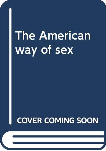 Imagen de archivo de The American Way of Sex a la venta por BookHolders