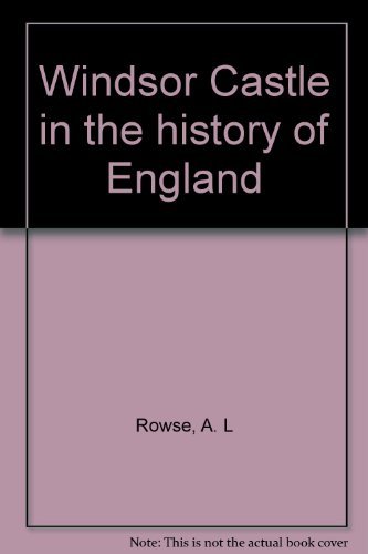 9780399113529: Title: Windsor Castle in the history of England