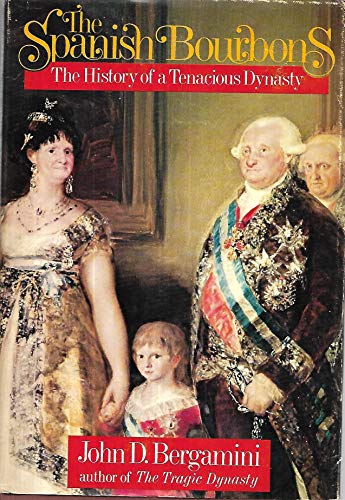 9780399113659: The Spanish Bourbons: The history of a tenacious dynasty