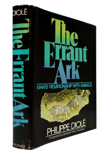9780399113796: The Errant Ark: Man's Relationship With Animals