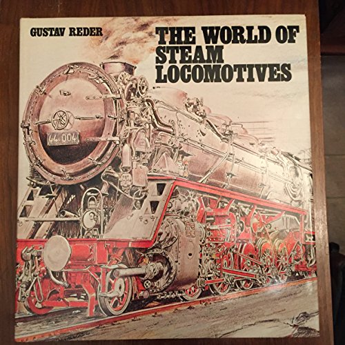 The World of Steam Locomotives - Reder, Gustav