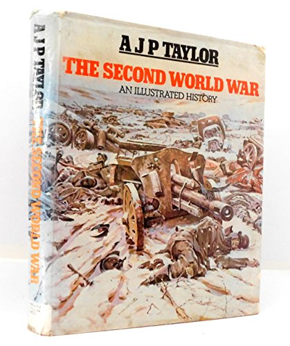 Stock image for The Second World War: An illustrated history for sale by SecondSale