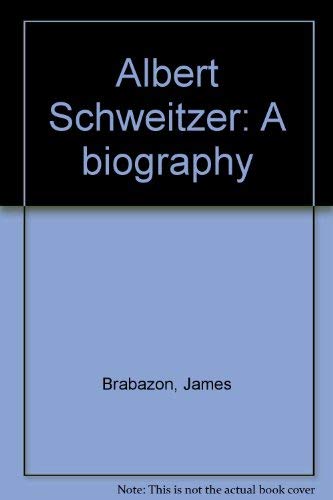 Stock image for Albert Schweitzer : A Biography for sale by Better World Books