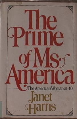 Stock image for The prime of Ms. America: The American woman at forty for sale by WeSavings LLC