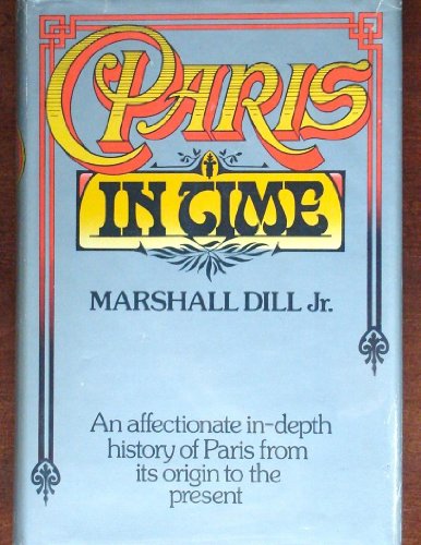 Stock image for Paris In Time for sale by Front Cover Books
