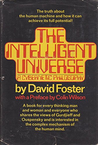 Beispielbild fr Intelligent Universe : A Cybernetic Philosophy zum Verkauf von Better World Books