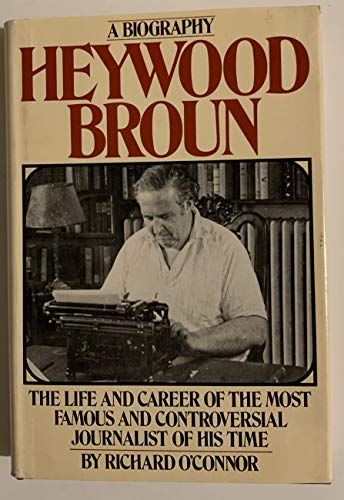 Stock image for Heywood Broun: A biography for sale by Wonder Book