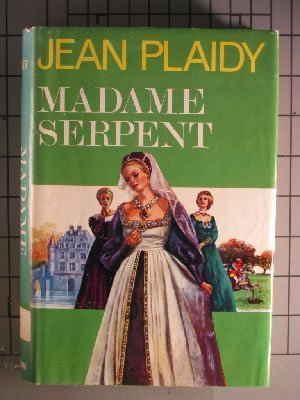9780399115066: Madame Serpent (The Medici Trilogy: Volume 1)