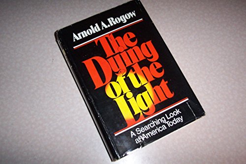 9780399115097: The dying of the light: A searching look at America today