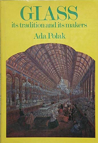 9780399115233: Glass : its Tradition and its Makers / Ada Polak