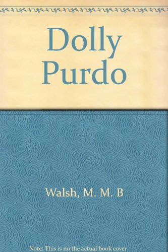 Dolly Purdo (9780399115240) by Walsh, M. M. B