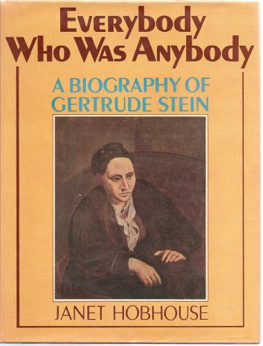 Imagen de archivo de Everybody Who Was Anybody: A Biography of Gertrude Stein a la venta por Better World Books