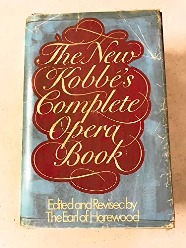 Beispielbild fr THE NEW KOBBE'S COMPLETE OPERA BOOK zum Verkauf von Larry W Price Books