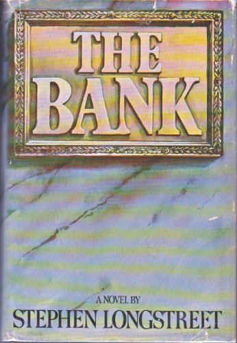 The bank: A novel (9780399116582) by Longstreet, Stephen