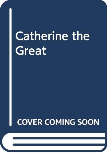 Stock image for Catherine the Great for sale by Half Price Books Inc.