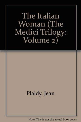 9780399116858: The Italian Woman (The Medici Trilogy: Volume 2)