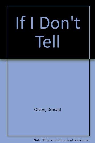 If I don't tell: A novel (9780399117220) by Olson, Donald