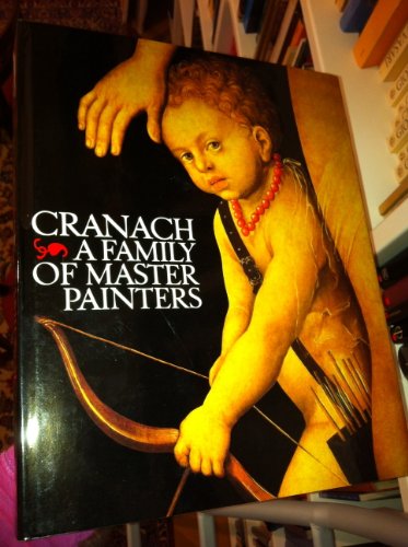 Imagen de archivo de Cranach: A Family of Master Painters a la venta por A Squared Books (Don Dewhirst)