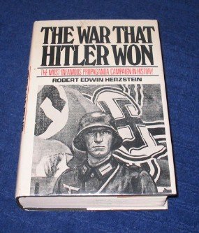 Imagen de archivo de The War That Hitler Won: The Most Famous Propaganda Campaign in HIstory a la venta por Sessions Book Sales