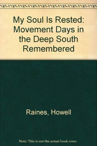 Beispielbild fr My Soul Is Rested : Movement Days in the Deep South Remembered zum Verkauf von Better World Books