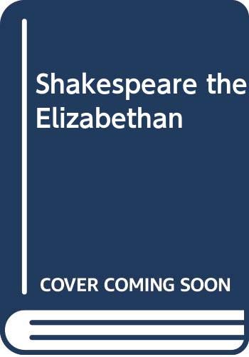 Shakespeare the Elizabethan (9780399118890) by Rowse, A. L