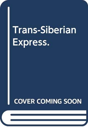 Beispielbild fr Trans-Siberian Express zum Verkauf von Better World Books