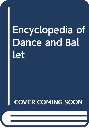Beispielbild fr The Encyclopedia of Dance and Ballet zum Verkauf von Better World Books: West