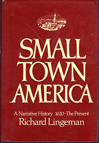 9780399119880: Small town America: A narrative history, 1620-the present