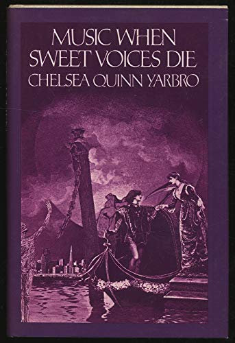 Music when sweet voices die (9780399120046) by Yarbro, Chelsea Quinn