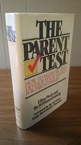9780399120305: The parent test: How to measure and develop your talent for parenthood