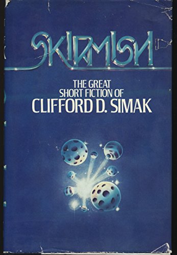 9780399120329: Skirmish: The great short fiction of Clifford D. Simak