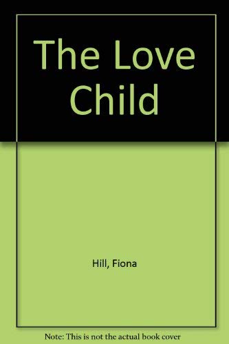 Stock image for The Love Child for sale by ThriftBooks-Dallas